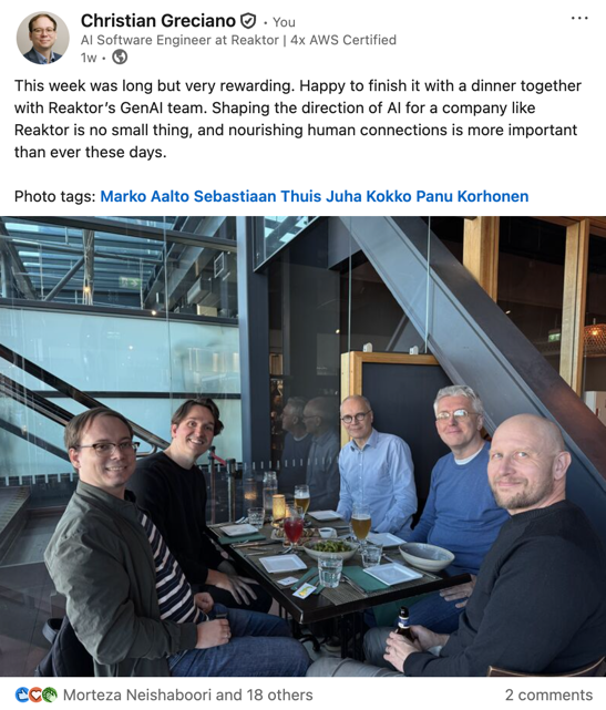 A LinkedIn post of me having dinner with Reaktor's GenAI team